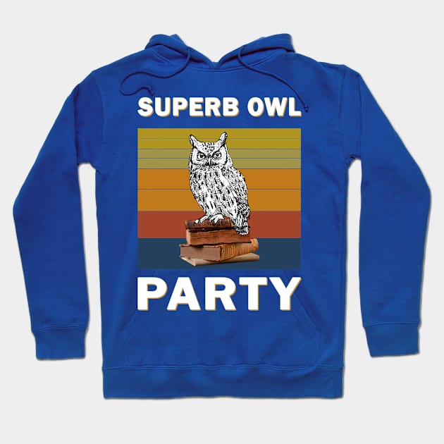 Superb Owl Party 1 Hoodie by kiddolovie